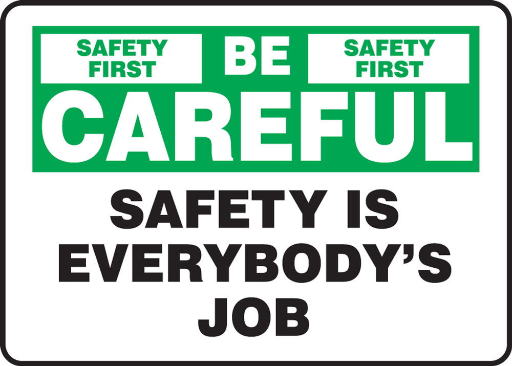 SAFETY IS EVERYBODY'S JOB
