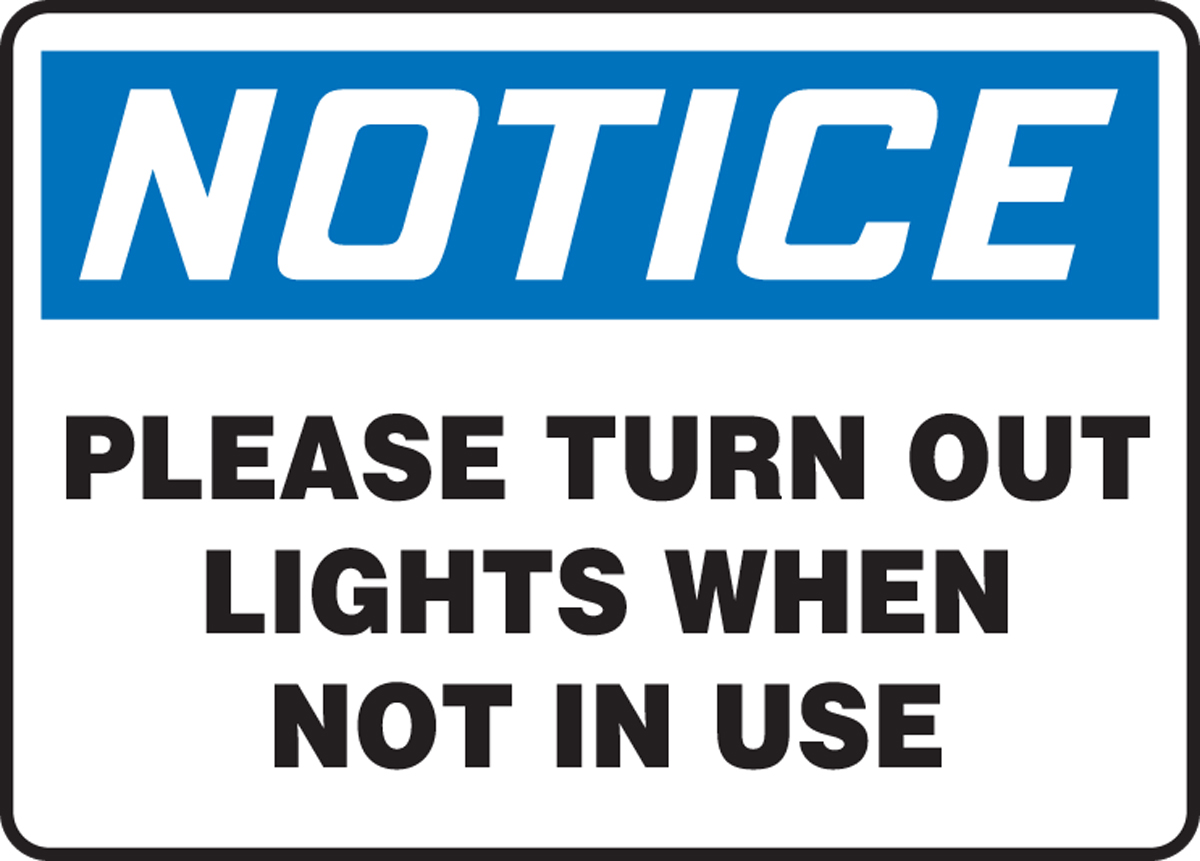 PLEASE TURN OUT LIGHTS WHEN NOT IN USE