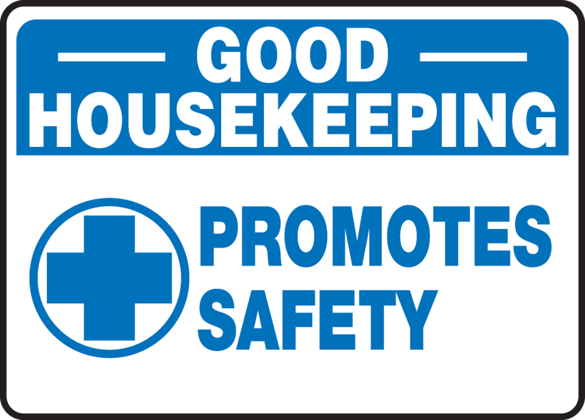 GOOD HOUSEKEEPING PROMOTES SAFETY (W/GRAPHIC)