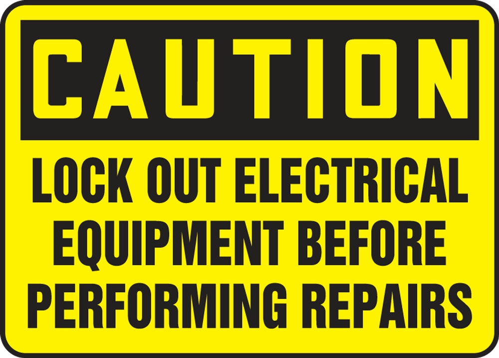 Safety Sign, Header: CAUTION, Legend: LOCK OUT ELECTRICAL EQUIPMENT BEFORE PERFORMING REPAIRS