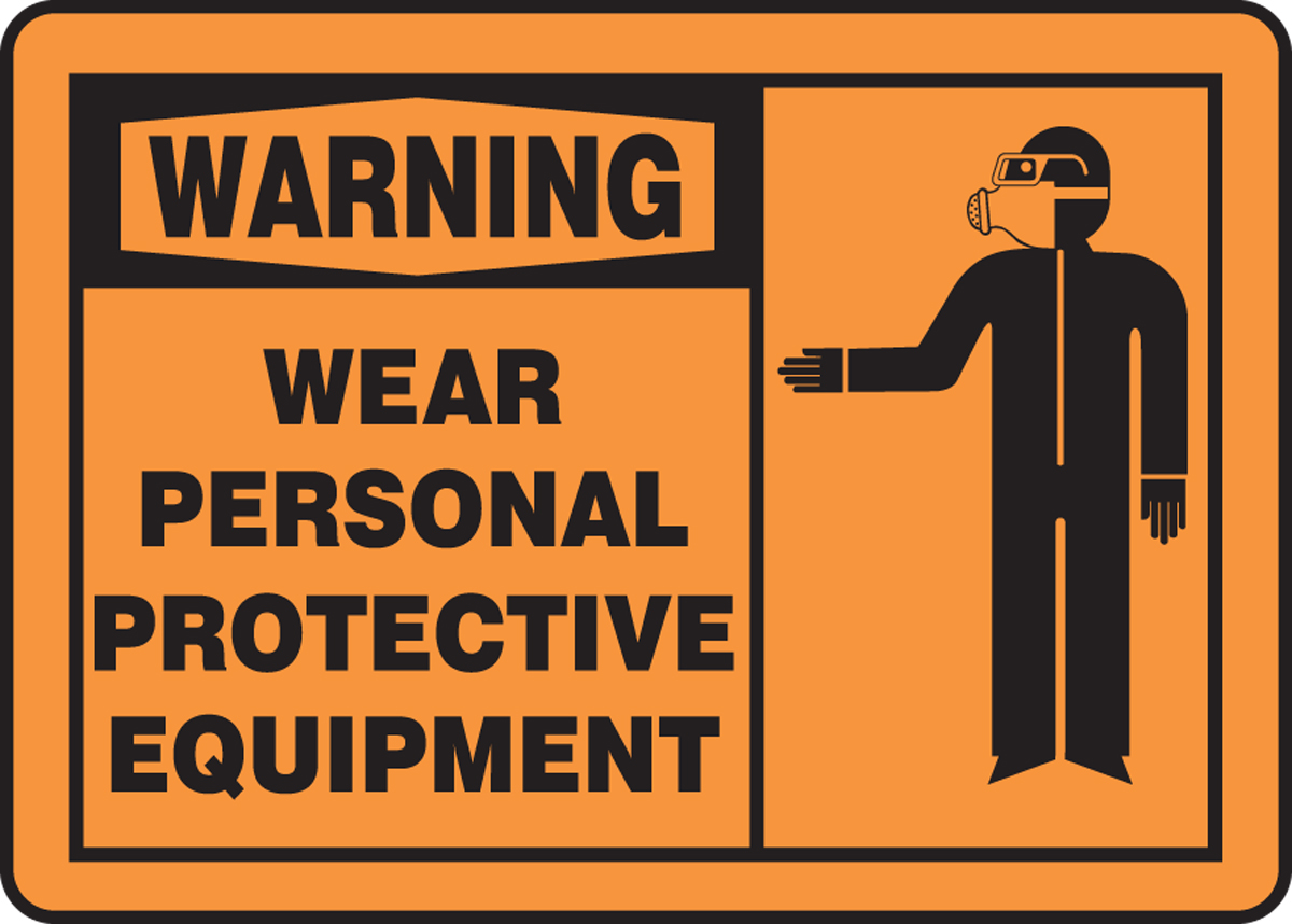 WEAR PERSONAL PROTECTIVE EQUIPMENT (W/GRAPHIC)