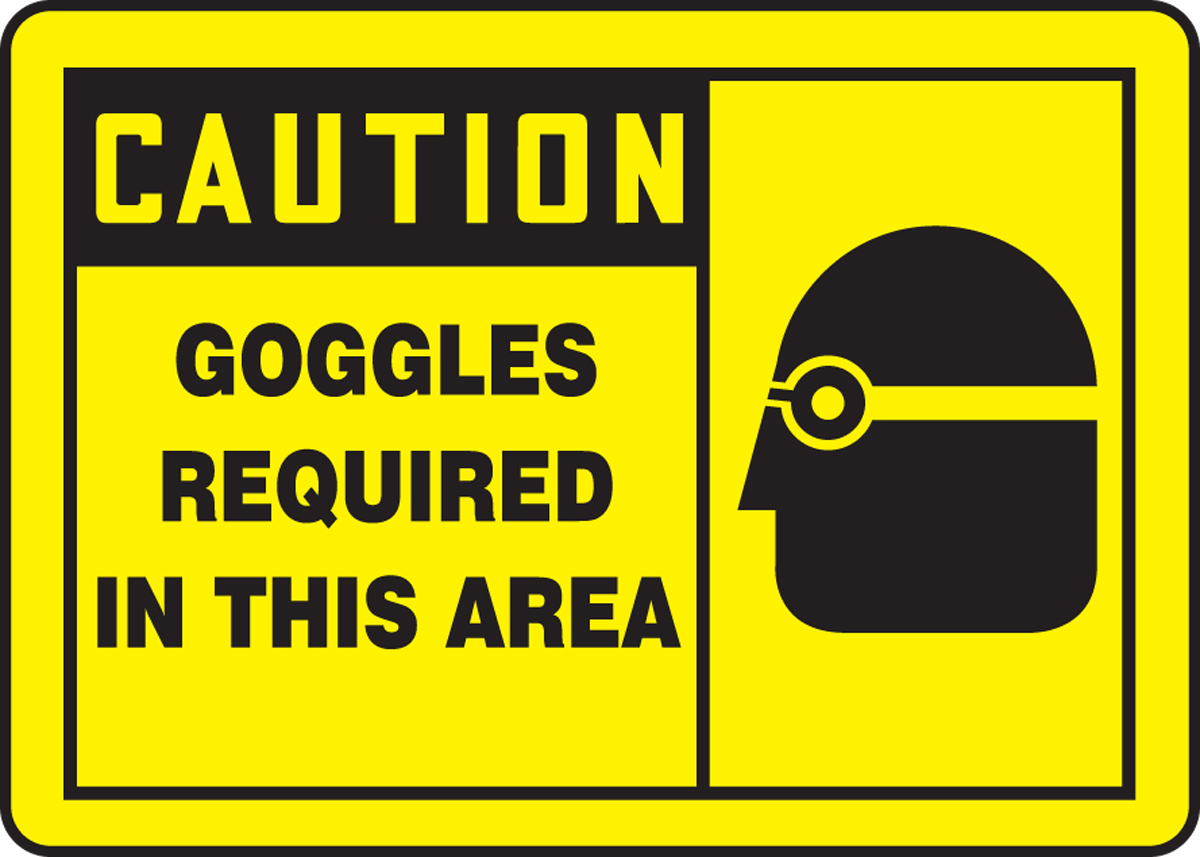 GOGGLES REQUIRED IN THIS AREA (W/GRAPHIC)