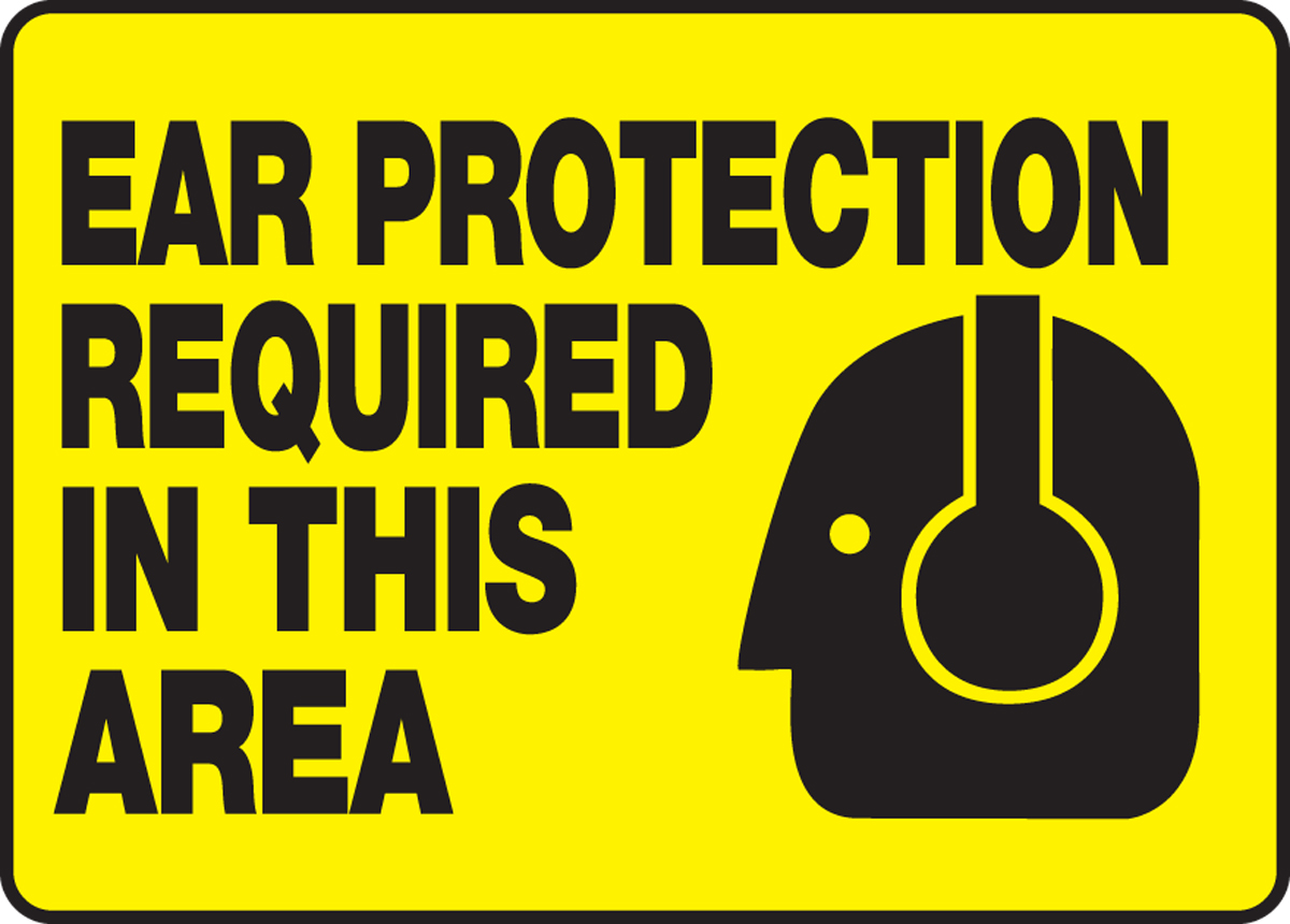 EAR PROTECTION REQUIRED IN THIS AREA (W/GRAPHIC)