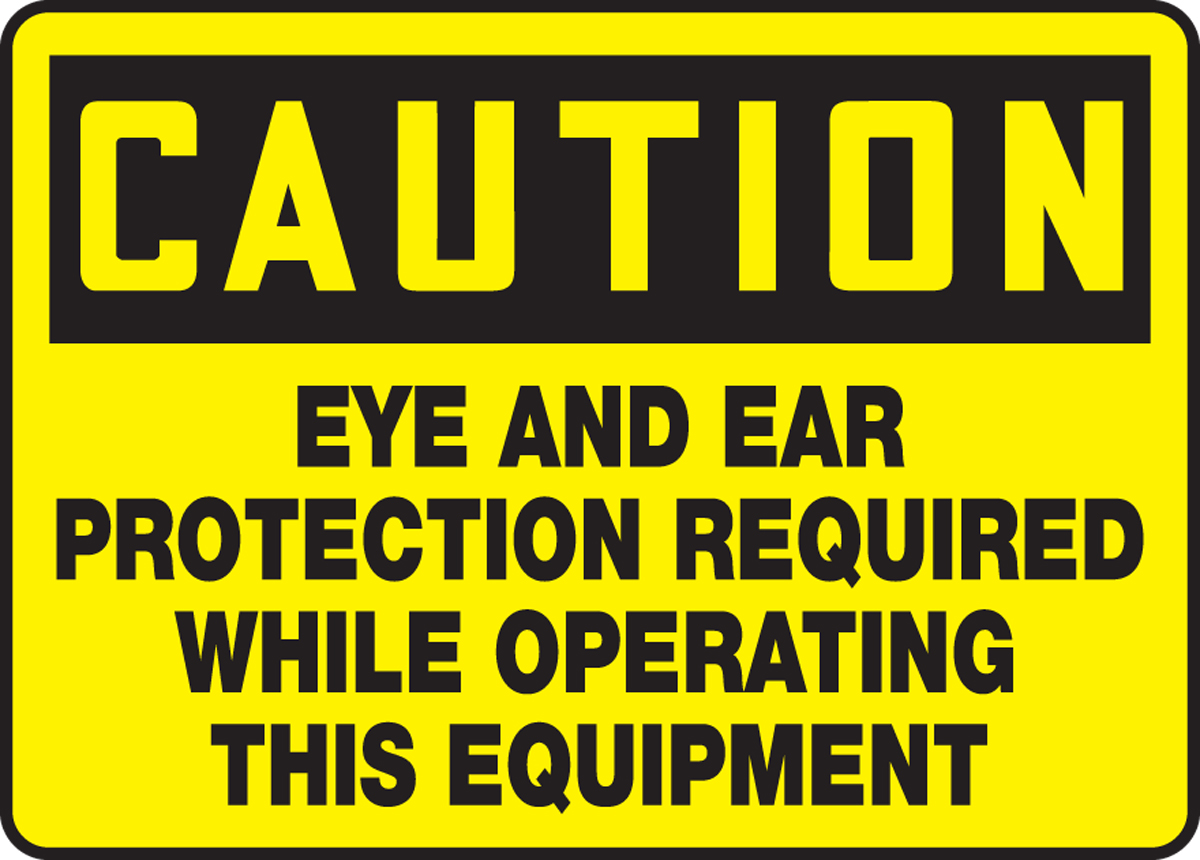 EYE AND EAR PROTECTION REQUIRED WHILE OPERATING THIS EQUIPMENT