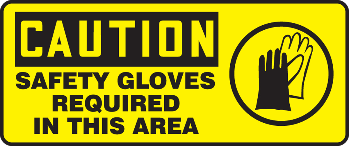 SAFETY GLOVES REQUIRED IN THIS AREA (W/GRAPHIC)