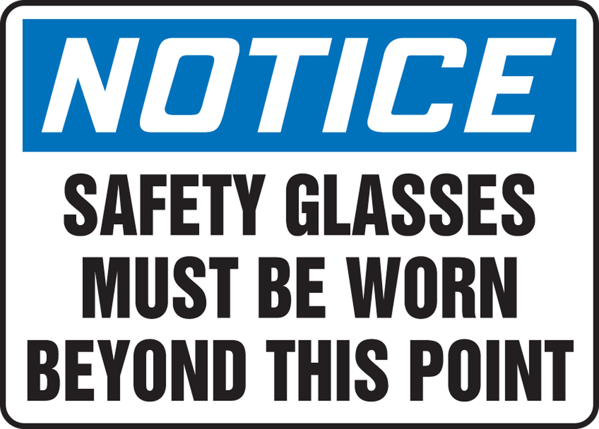 SAFETY GLASSES MUST BE WORN BEYOND THIS POINT