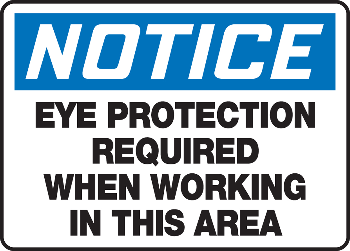 EYE PROTECTION REQUIRED WHEN WORKING IN THIS AREA