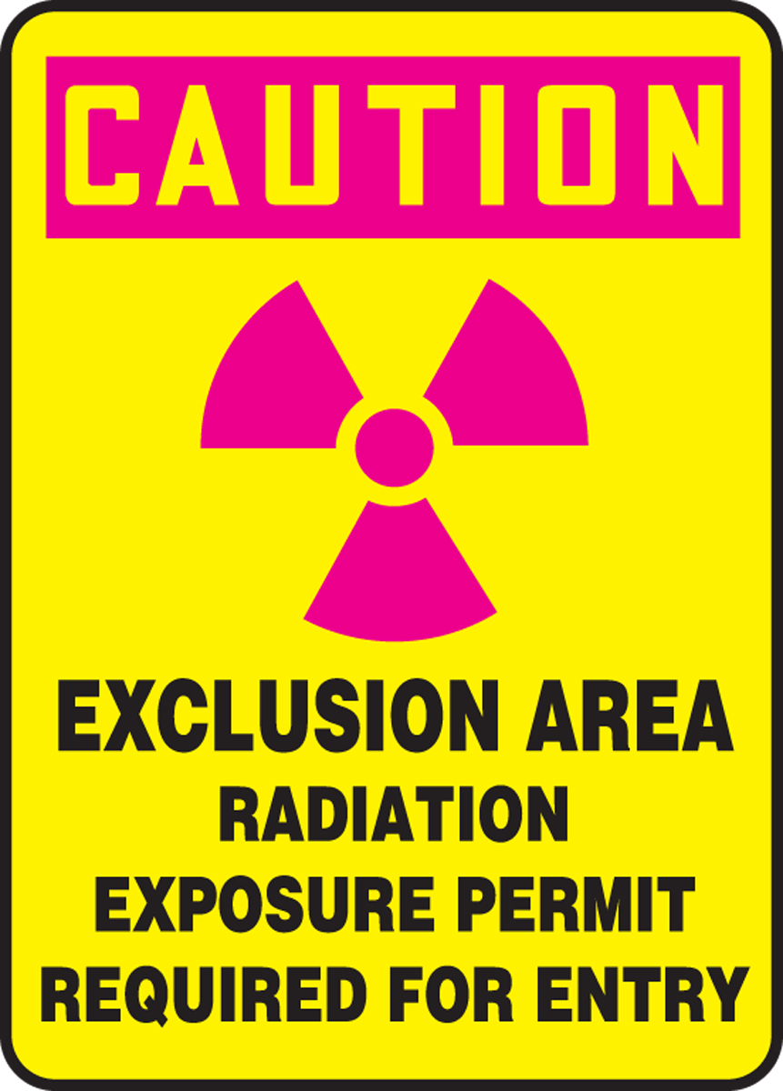 EXCLUSION AREA RADIATION EXPOSURE PERMIT REQUIRED FOR ENTRY (W/GRAPHIC)