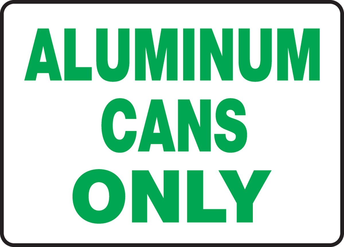 ALUMINUM CANS ONLY