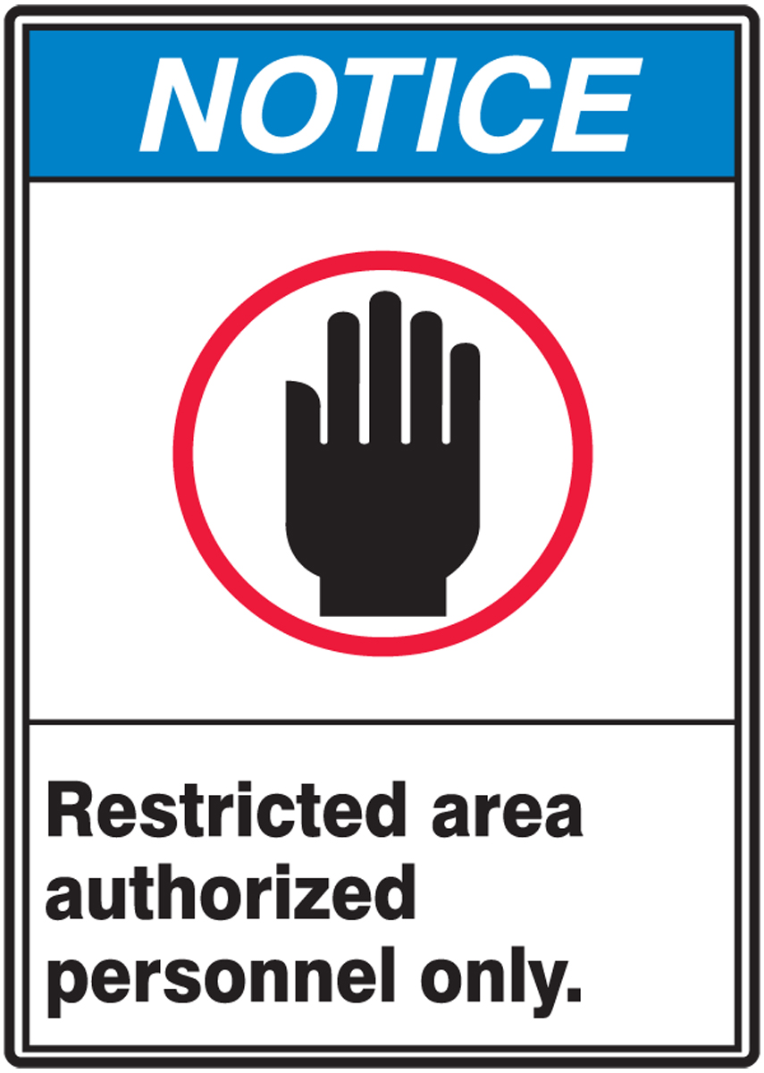 RESTRICTED AREA AUTHORIZED PERSONNEL ONLY (W/GRAPHIC)