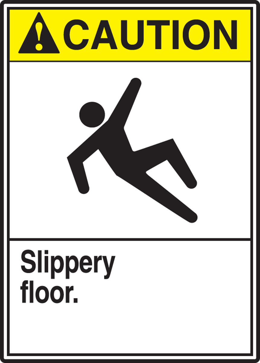 SLIPPERY FLOOR (W/GRAPHIC)