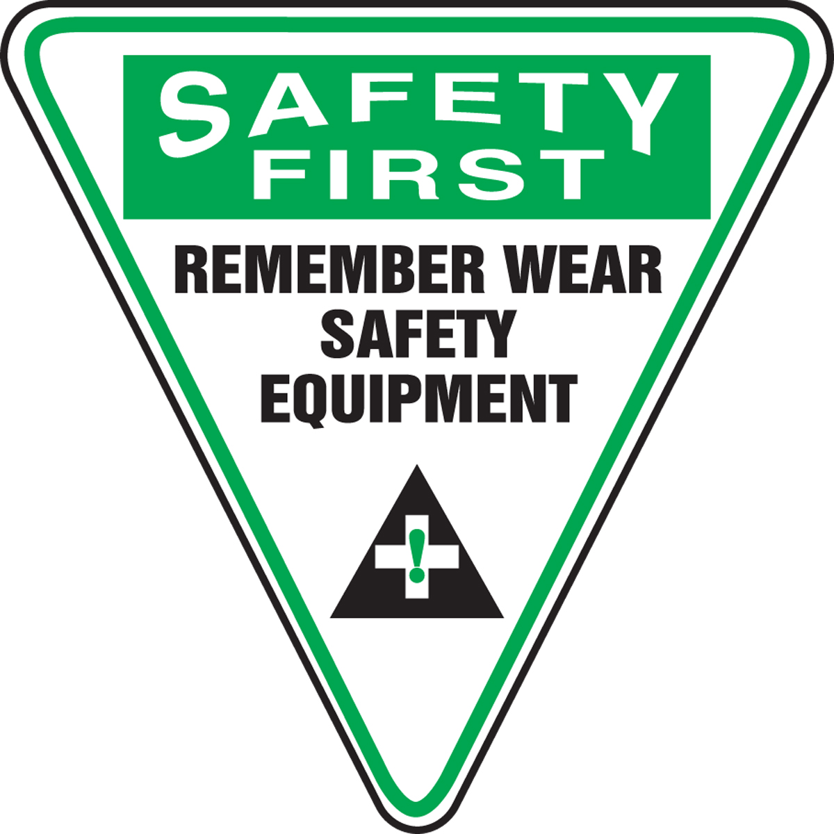 SAFETY FIRST REMEMBER WEAR SAFETY EQUIPMENT (W/GRAPHIC)