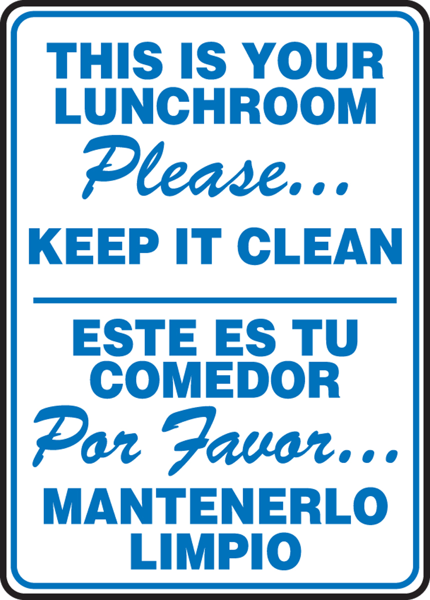 THIS IS YOUR LUNCHROOM PLEASE… KEEP IT CLEAN (BILINGUAL)