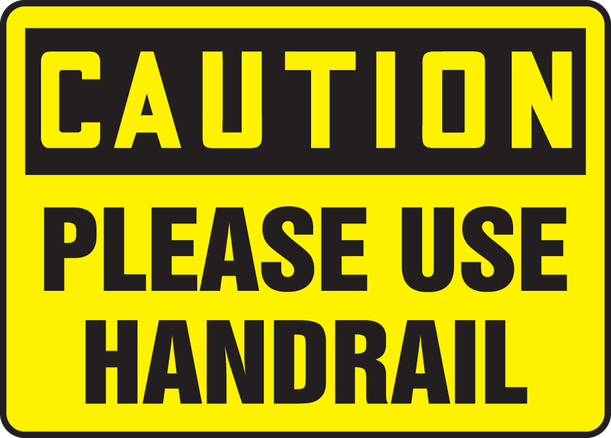 PLEASE USE HANDRAIL