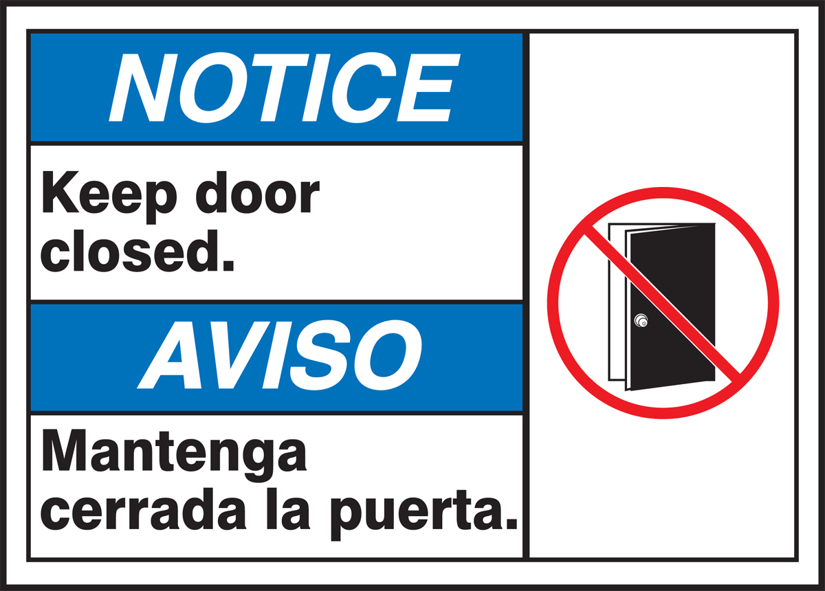 NOTICE KEEP DOOR CLOSED (BILINGUAL SPANISH)
