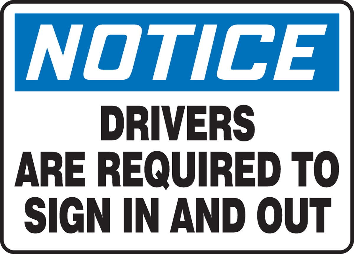 DRIVERS ARE REQUIRED TO SIGN IN AND OUT