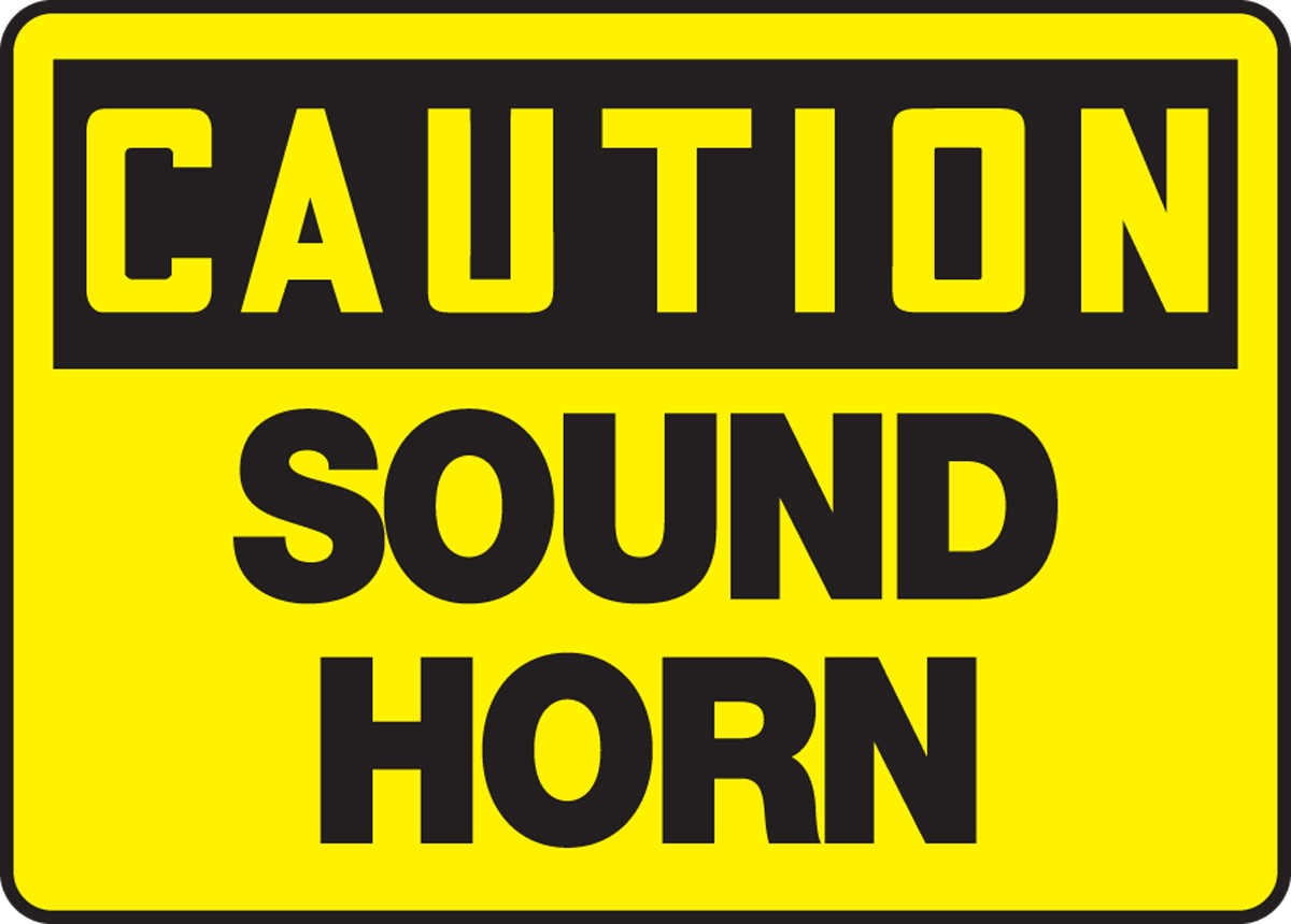 Safety Sign, Header: CAUTION, Legend: SOUND HORN