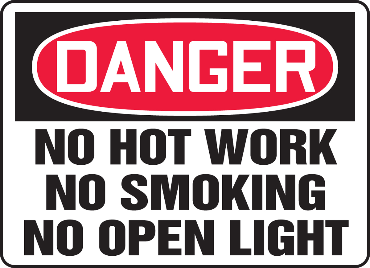 NO HOT WORK NO SMOKING NO OPEN LIGHT