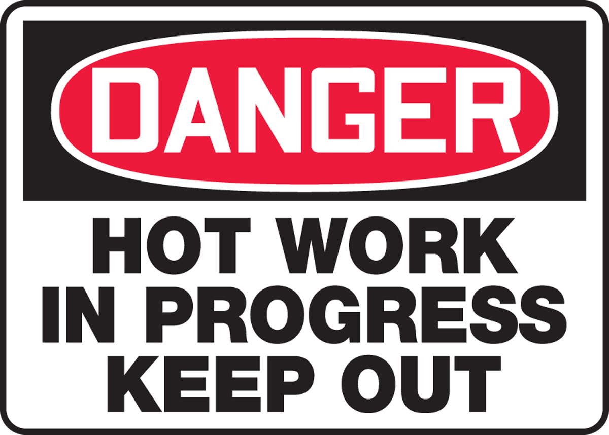 HOT WORK IN PROGRESS KEEP OUT