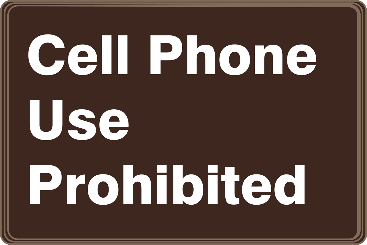 CELL PHONE USE PROHIBITED