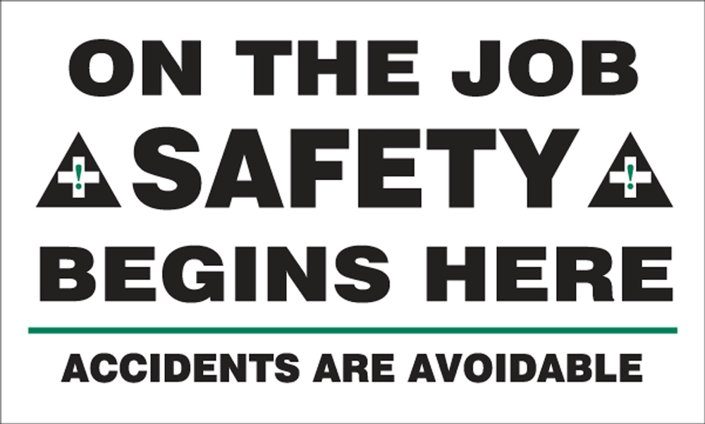 ON THE JOB SAFETY BEGINS HERE ACCIDENTS ARE AVOIDABLE