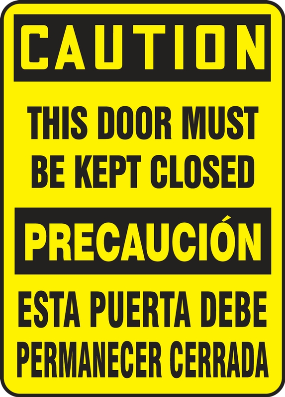Safety Sign, Header: CAUTION, Legend: THIS DOOR MUST BE KEPT CLOSED (BILINGUAL)