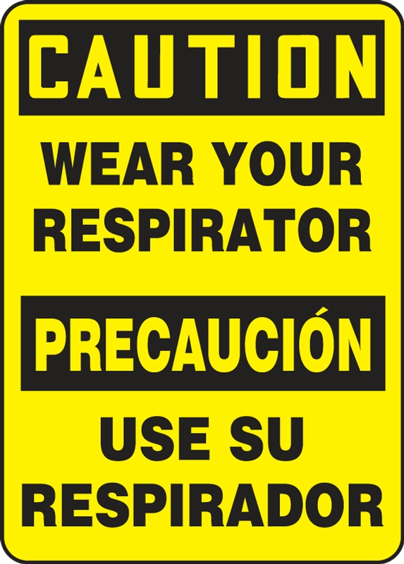 Safety Sign, Header: CAUTION/PRECAUCIÓN, Legend: WEAR YOUR RESPIRATOR (BILINGUAL)