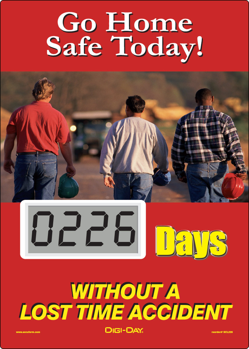 Motivation Product, Legend: GO HOME SAFE TODAY! #### DAYS WITHOUT A LOST TIME ACCIDENT