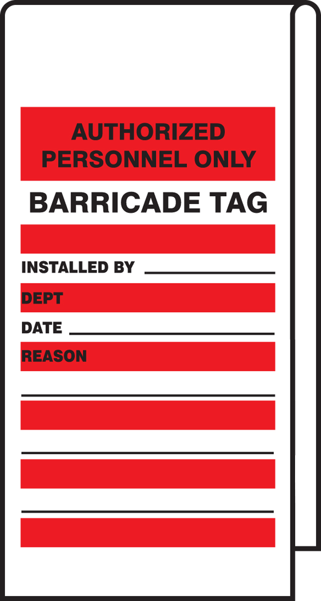 AUTHORIZED PERSONNEL ONLY BARRICADE TAG / INSTALLED BY / DEPT / DATE / REASON