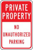 Private Property Traffic Sign: No Unauthorized Parking