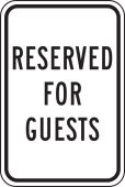 Traffic Sign: Reserved For Guests