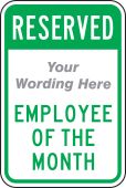 Semi-Custom Reserved Traffic Sign: (Your Wording Here) Employee of the Month
