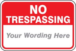 Semi-Custom No Trespassing Safety Sign