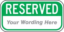 Semi-Custom Reserved Safety Sign