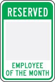 Changeable Parking Sign: Reserved _ - Employee Of The Month
