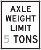 Semi-Custom Truck Restriction Sign: Axle Weight Limit _ Tons