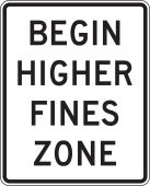 Speed Limit Sign: Begin Higher Fines Zone