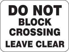 Rail Sign: Do Not Block Crossing - Leave Clear