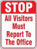 Stop Safety Sign: All Visitors Must Report To The Office