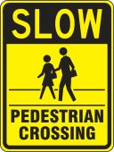 Advisory Sign: Slow - Pedestrian Crossing