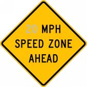 Speed Limit Sign: _ MPH Speed Zone Ahead