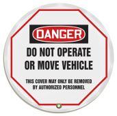 OSHA Danger Steering Wheel Message Cover: Do Not Operate Or Move Vehicle