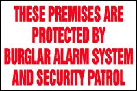 Safety Label: These Premises Are Protected By Burglar Alarm System And Security Patrol