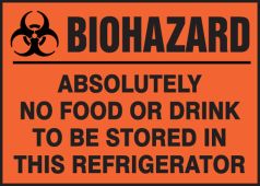 Biohazard Safety Label: Absolutely No Food Or Drink To Be Stored In This Refrigerator