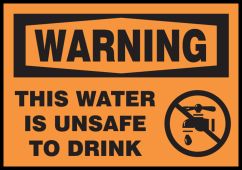 OSHA Warning Safety Label: This Water Is Unsafe To Drink