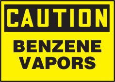 OSHA Caution Safety Label: Benzene Vapors