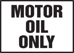 Safety Label: Motor Oil Only