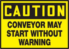 OSHA Caution Safety Label: Conveyor May Start Without Warning