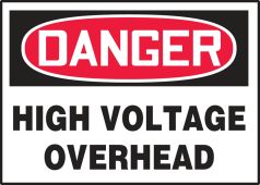 OSHA Danger Safety Label: High Voltage Overhead