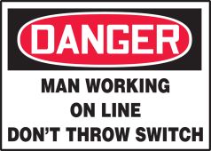 OSHA Danger Safety Label: Man Working On Line - Don't Throw Switch